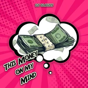 This Money On My Mind