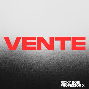 VENTE (feat. Professor X)