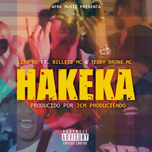 HAKEKA (feat. Billete MC & Teddy Bronx MC) [Explicit]