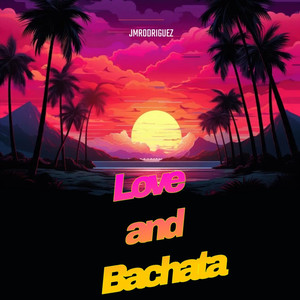 Love and Bachata