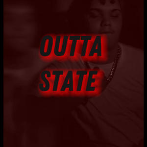 Outta State (Explicit)