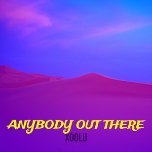 Anybody out There (Explicit)