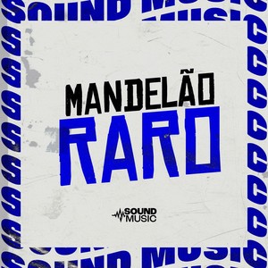 MANDELÃO RARO (Explicit)