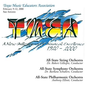 2000 Texas Music Educators Association (Tmea) : All-State Symphony Orchestra, All-State String Orchestra and All-State Philharmonic Orchestra