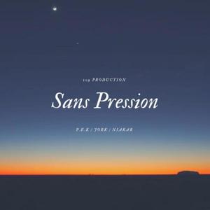 sans pression (feat. P.E.K & Niakar) (Explicit)