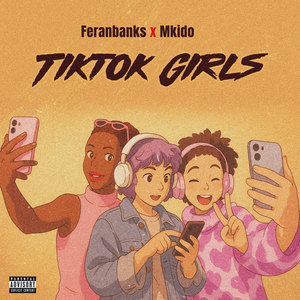 Tiktok Girls (Explicit)