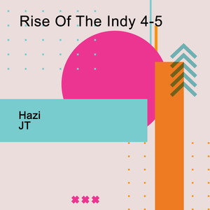 Rise Of The Indy 4-5 (Explicit)