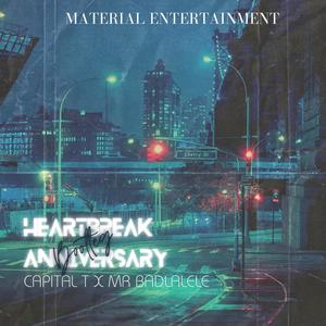 Heartbreak Anniversary Bootleg (feat. Capital T & Mr Badlalele)