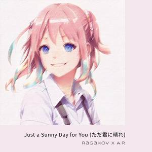 Just a Sunny Day for You