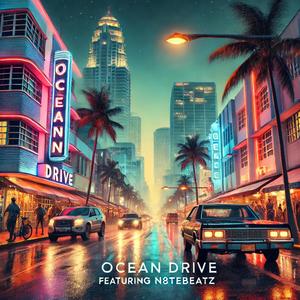 Ocean Drive (feat. N8TEBeatz) (Explicit)