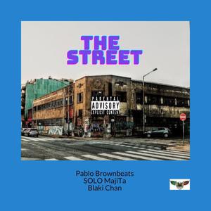 The Street (feat. Solo MajiTa & Blaki Chan) [Explicit]