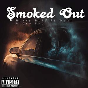Smoked Out (feat. Wuzi & Dro Dro) (Explicit)