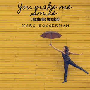 You Make Me Smile (Nashville Version)
