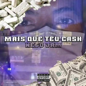 Mais Que Teu Cash (Explicit)