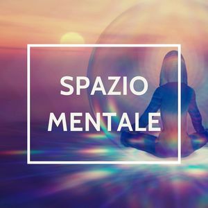 Spazio mentale: Musica ambient per svuotare la mente da cattive abitudini e attivare intuito