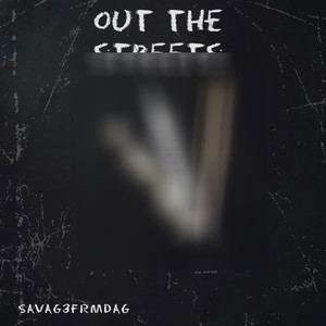 Out The Streets (Explicit)