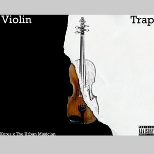 Violin Trap (Explicit)