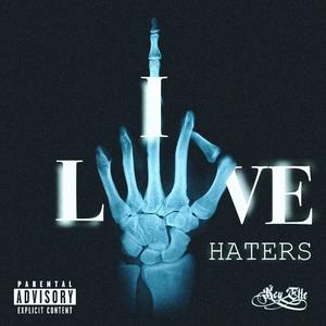 I LOVE HATERS (Explicit)