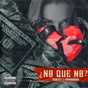 NO QUE NO (feat. PipoDuranMusic)