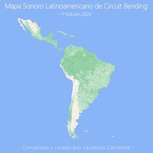 Mapa Sonoro Latinoamericano de Circuit Bending - Primera Edición 2020