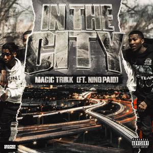 In The City (feat. Nino Paid) (Explicit)