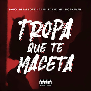 Tropa Que Te Maceta (Explicit)