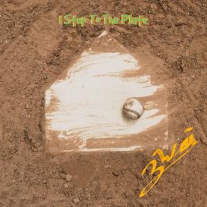 I Step To The Plate (Explicit)