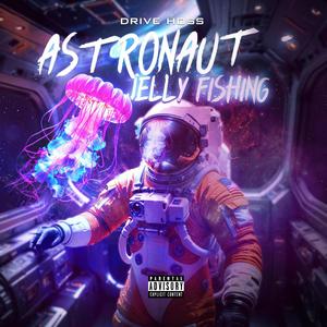 Astronaut jelly fishing (Explicit)