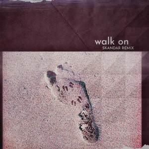 Walk On (skandar Remix)