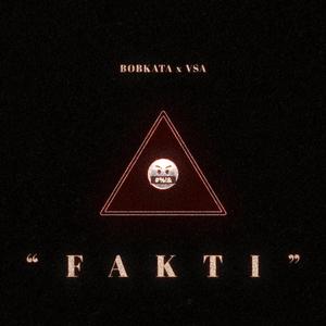 FAKTI (feat. BOBKATA) (Explicit)