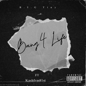 Bang 4 Life (feat. Kashfrm81st) [Explicit]