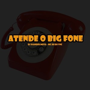 Atende o Big Fone bbb (Explicit)