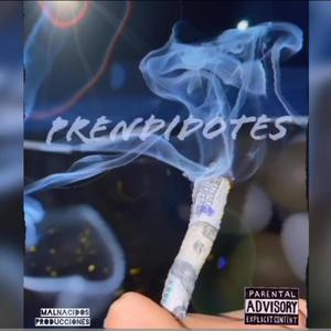 PRENDIDOTES (feat. POLO, MALNACIDO$ & ATIRUS) [Explicit]