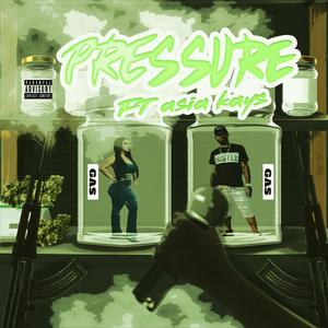 Pressure (feat. Asia Kays) [Explicit]