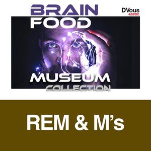 REM & M's