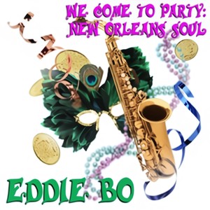 We Come To Party: New Orleans Soul