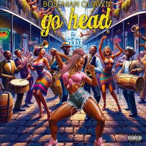 Go Head (feat. Lord Teezy)