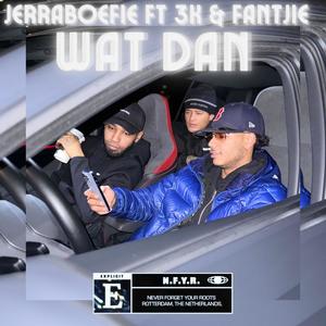 Wat Dan (Explicit)