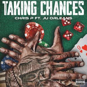 Taking Chances (feat. Ju'Orleans) [Explicit]