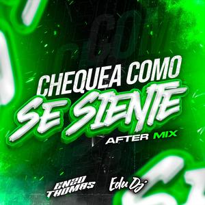 Chequea Como Se Siente (After Mix|feat. Dj Enzo Thomas)