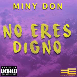 No Eres Digno (Explicit)