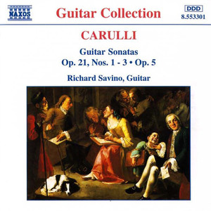 CARULLI: Guitar Sonatas Op. 21, Nos. 1- 3 and Op. 5