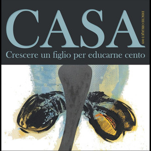 Crescere Un Figlio Per Educarne Cento