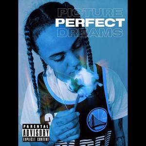 PicturePerfectDreams (Explicit)