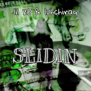 Slidin (feat. Luh Chiraq) [Explicit]