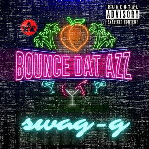 Bounce Dat Azz (Explicit)