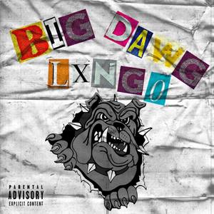 BiG DawG LxnGo