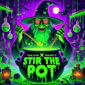 STIR THE POT (feat. Project X) (feat. kaoticcc_) [Explicit]