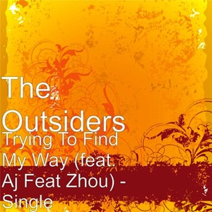 Trying to Find My Way (feat. Aj & Zhou) (Explicit)