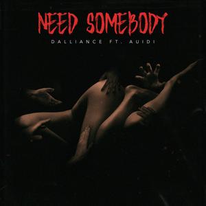 Need Somebody (feat. Auidi)